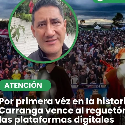 Por primera vez en la historia la carranga vence al Reguetón en la plataforma de YouTube 